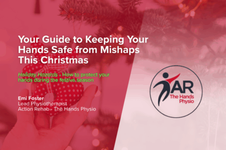 Action Rehab The Hands Physio Christmas Hand Injury prevention blog cover by Emi Foster, lead physiotherapist in Strathfield & Drummoyne NSW